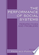 The Performance of Social Systems : Perspectives and Problems /
