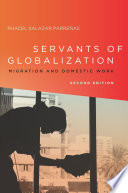 Servants of globalization : migration and domestic work /