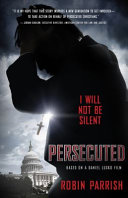 Persecuted : I will not be silent /