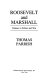Roosevelt and Marshall : partners in politics and war /