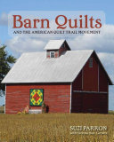 Barn quilts and the American Quilt Trail movement /
