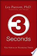 3 seconds : the power of thinking twice /