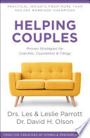 Helping couples : proven strategies for coaches, counselors, & clergy /