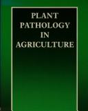 Plant pathology in agriculture /
