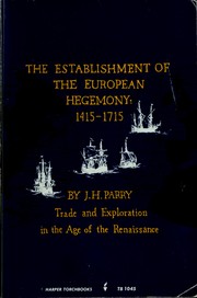 The establishment of the European hegemony, 1415-1715 : trade and exploration in the age of the renaissance /