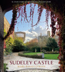 Sudeley Castle : royalty, romance & revival /