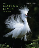 The mating lives of birds /