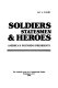 Soldiers, statesmen & heroes : America's founding presidents /