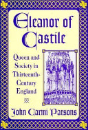 Eleanor of Castile : queen and society in thirteenth-century England /