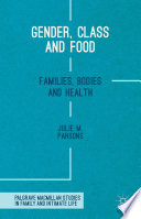 Gender, class and food : families, bodies and health /