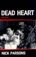 Dead heart : the play /