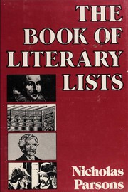 The book of literary lists : a collection of annotated lists, statistics, and anecdotes concerning books /