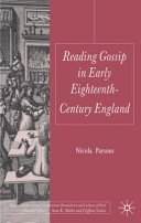 Reading gossip in early eighteenth-century England /