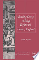 Reading Gossip in Early Eighteenth-Century England /