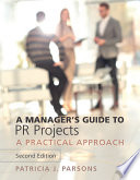 A manager's guide to PR projects : a practical approach /
