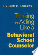 Thinking and acting like a behavioral school counselor /