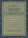 The skilled consultant : a systematic approach to the theory and practice of consultation /
