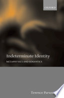 Indeterminate identity : metaphysics and semantics /