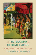 The second British Empire : in the crucible of the twentieth century /