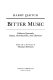 Bitter music : collected journals, essays, introductions, and librettos /