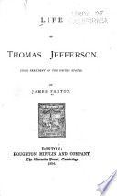 Life of Thomas Jefferson : [third President of the United States] /