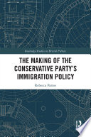 The making of the Conservative Party's immigration policy /