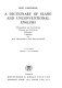 A dictionary of slang and unconventional English; slang--including the language of the underworld, colloquialisms and catch-phrases, solecisms and catachreses, nicknames, vulgarisms and such Americanisms as have been naturalized,