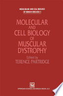 Molecular and Cell Biology of Muscular Dystrophy /