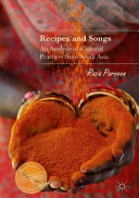 Recipes and songs : an analysis of cultural practices from South Asia /