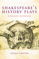 Shakespeare's history plays : rethinking historicism /