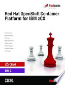 Red Hat OpenShift container platform for IBM zCX /