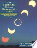 The Cambridge eclipse photography guide : how and where to observe and photograph solar and lunar eclipses /