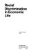 Racial discrimination in economic life /