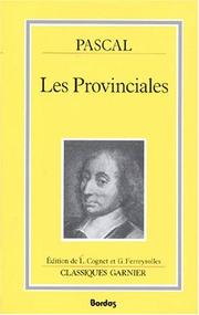 Les provinciales : : ou, les lettres écrites par Louis de Montalte à un provincial de ses amis et aux RR. PP. Jésuites /