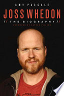 Joss Whedon : the biography /