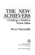 The new achievers : creating a modern work ethic /