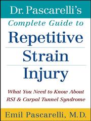 Dr. Pascarelli's complete guide to repetitive strain injury : what you need to know about RSI and carpal tunnel syndrome /