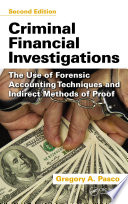 Criminal financial investigations : the use of forensic accounting techniques and indirect methods of proof /