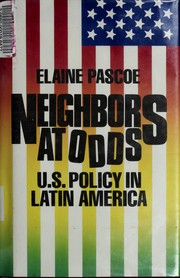 Neighbors at odds : U.S. policy in Latin America /