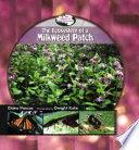 The ecosystem of a milkweed patch /