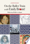 On the bullet train with Emily Bronté : Wuthering Heights in Japan /