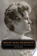 Helen Ring Robinson : Colorado senator and suffragist /