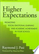 Higher expectations : promoting social emotional learning and academic achievement in your school /