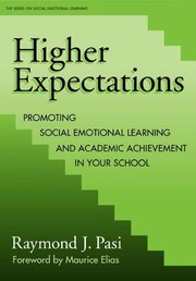 Higher expectations : promoting social emotional learning and academic achievement in your school /