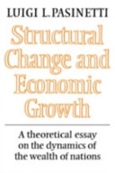 Structural change and economic growth : a theoretical essay on the dynamics of the wealth of nations /