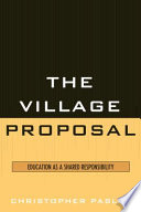 The village proposal : education as a shared responsibility /