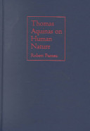 Thomas Aquinas on human nature : a philosophical study of Summa theologiae 1a, 75-89 /