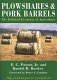 Plowshares and pork barrels : the political economy of agriculture /