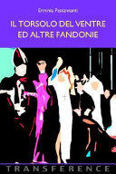 Il torsolo del ventre ed altre fandonie : riflessioni e poesie di qualche genere /