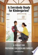 Is everybody ready for kindergarten? : a tool kit for preparing children and families /